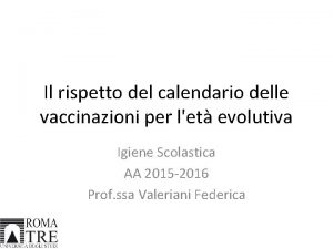 Il rispetto del calendario delle vaccinazioni per let