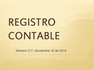 REGISTRO CONTABLE Nmero 217 Noviembre 10 de 2014