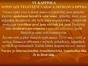 VI KAPITOLA O POVAZE TELEVIZN NARACE MDLOV OPERA