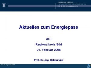 HOCHSCHULE BIBERACH Aktuelles zum Energiepass AGI Regionalkreis Sd