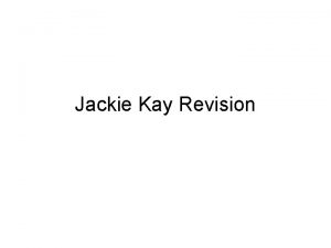 Jackie Kay Revision Keeping Orchids 1 Many of