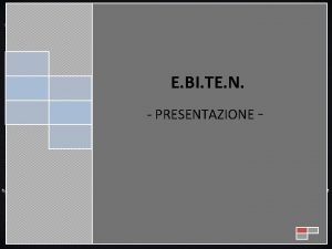 E BI TE N PRESENTAZIONE PREMESSA LEBITEN un