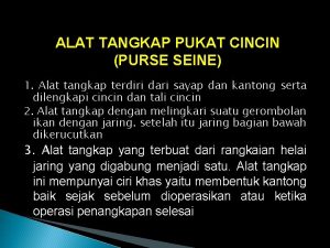 ALAT TANGKAP PUKAT CINCIN PURSE SEINE 1 Alat