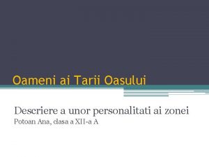 Oameni ai Tarii Oasului Descriere a unor personalitati