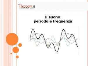 Il suono periodo e frequenza IL DIAPASON I