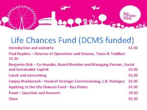 Life Chances Fund DCMS funded Introduction and welcome