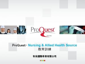 Pro Quest Nursing Allied Health Source Pro Quest