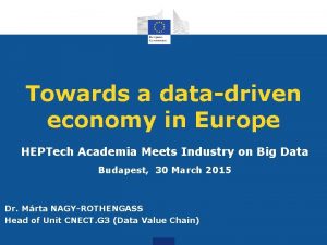 Towards a datadriven economy in Europe HEPTech Academia