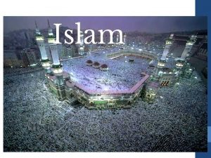 Islam Islam En av de fem vrldsreligionerna Monoteistisk