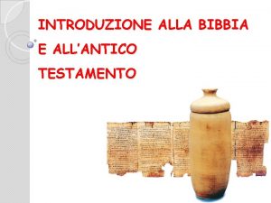INTRODUZIONE ALLA BIBBIA E ALLANTICO TESTAMENTO Lantenato comune