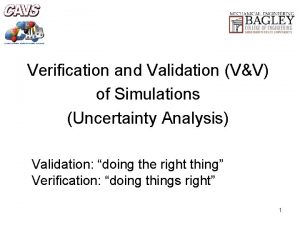 Verification and Validation VV of Simulations Uncertainty Analysis