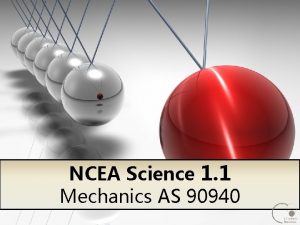 NCEA Science 1 1 Mechanics AS 90940 Definition