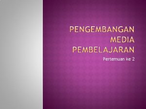 Pertemuan ke 2 Media Sumber Belajar Bahan Ajar