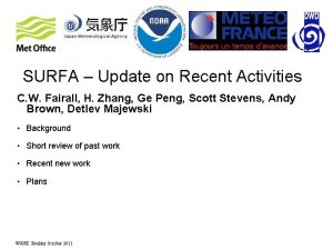 SURFA Update on Recent Activities C W Fairall