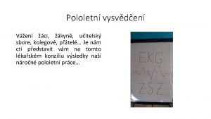 Pololetn vysvden Ven ci kyn uitelsk sbore kolegov