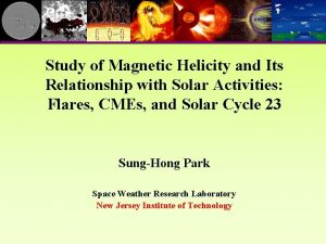 Study of Magnetic Helicity and Its Relationship with