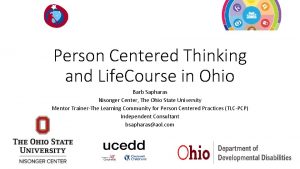 Person Centered Thinking and Life Course in Ohio