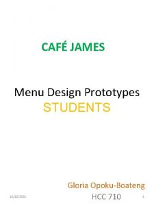 CAF JAMES Menu Design Prototypes STUDENTS 10222021 Gloria