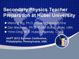 Secondary Physics Teacher Preparation at Hubei University Weining