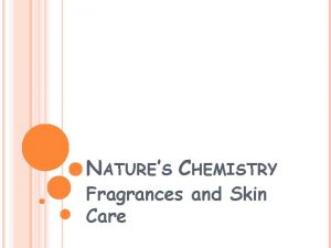 NATURES CHEMISTRY Fragrances and Skin Care ESSENTIAL OILS