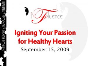Igniting Your Passion for Healthy Hearts September 15