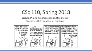 CSc 110 Spring 2018 Lecture 27 Lists that