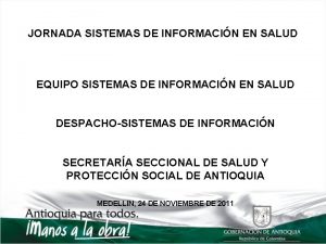 JORNADA SISTEMAS DE INFORMACIN EN SALUD EQUIPO SISTEMAS