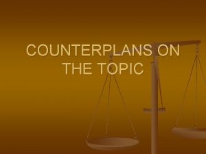 COUNTERPLANS ON THE TOPIC INTERNATIONAL BODY COUNTERPLANS n