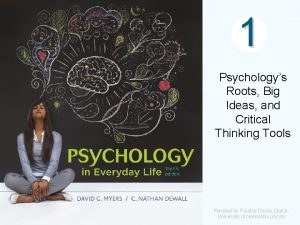 1 Psychologys Roots Big Ideas and Critical Thinking