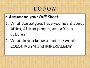 DO NOW Answer on your Drill Sheet 1