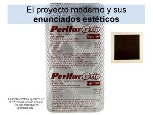 El proyecto moderno y sus enunciados estticos El