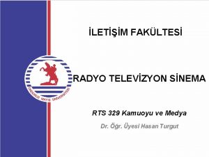 LETM FAKLTES RADYO TELEVZYON SNEMA RTS 329 Kamuoyu