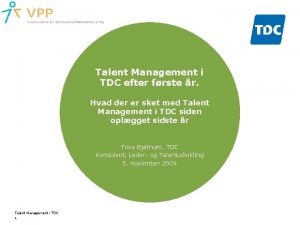 Talent Management i TDC efter frste r Hvad