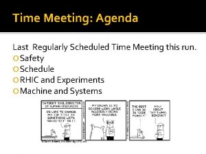 Time Meeting Agenda Last Regularly Scheduled Time Meeting