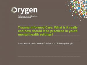 TraumaInformed Care What is it really and how