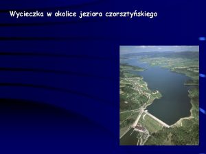 Wycieczka w okolice jeziora czorsztyskiego Dzie pierwszy Dzie