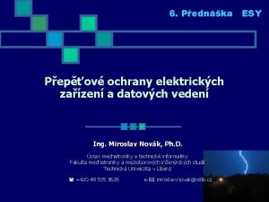 6 Pednka ESY Pepov ochrany elektrickch zazen a