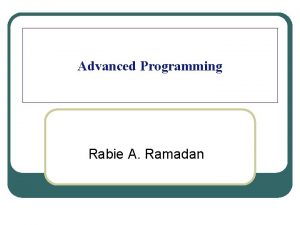 Advanced Programming Rabie A Ramadan Network Programming An