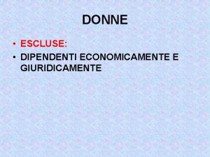 DONNE ESCLUSE DIPENDENTI ECONOMICAMENTE E GIURIDICAMENTE BENTHAM LA