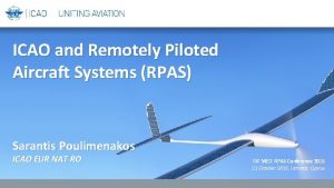ICAO and Remotely Piloted Aircraft Systems RPAS Sarantis