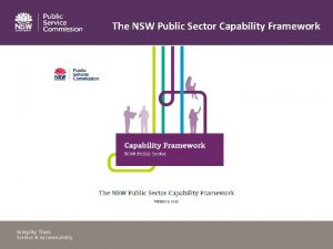 The NSW Public Sector Capability Framework Capability Framework
