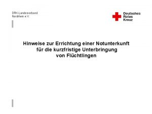 DRKLandesverband Nordrhein e V Hinweise zur Errichtung einer