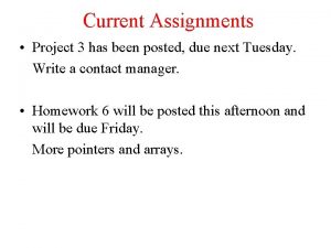 Current Assignments Project 3 has been posted due