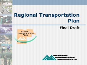 Regional Transportation Plan Final Draft Growth increased travel