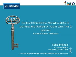 ILLNESS INTRUSIVENESS AND WELLBEING IN MOTHERS AND FATHERS
