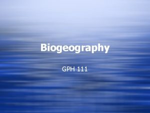 Biogeography GPH 111 What else does Solar energy