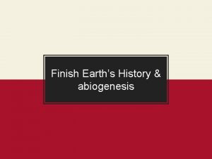 Finish Earths History abiogenesis Seating Chart Period 5