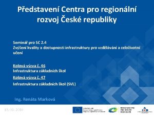 Pedstaven Centra pro regionln rozvoj esk republiky Semin