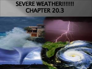 SEVERE WEATHER CHAPTER 20 3 What is severe