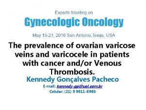 The prevalence of ovarian varicose veins and varicocele